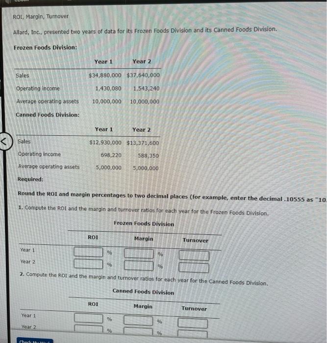 solve question 1 and 2 ROI, Margin, Turnover Allard, Inc., presented
