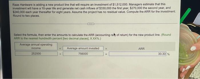 an investment of $1,512,000. Managers estimate that this investment will have a