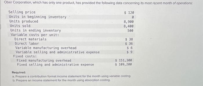 for the month using variable costing. b. Prepare an income statement for