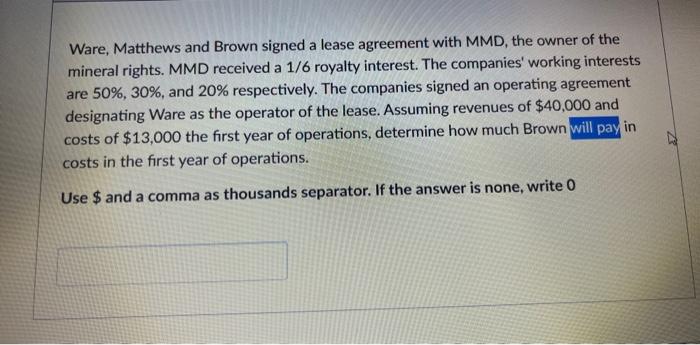 owner of the mineral rights. MMD received a 1/6 royalty interest. The