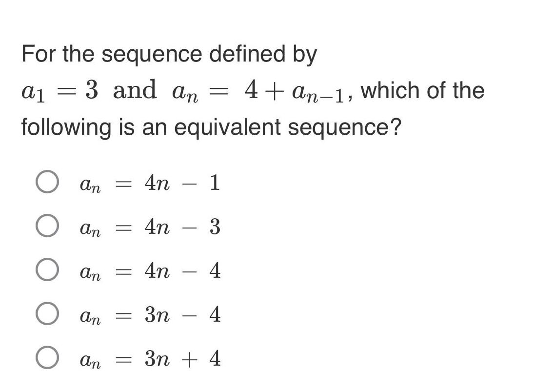 For the sequence defined by a1 3 and an 4 an