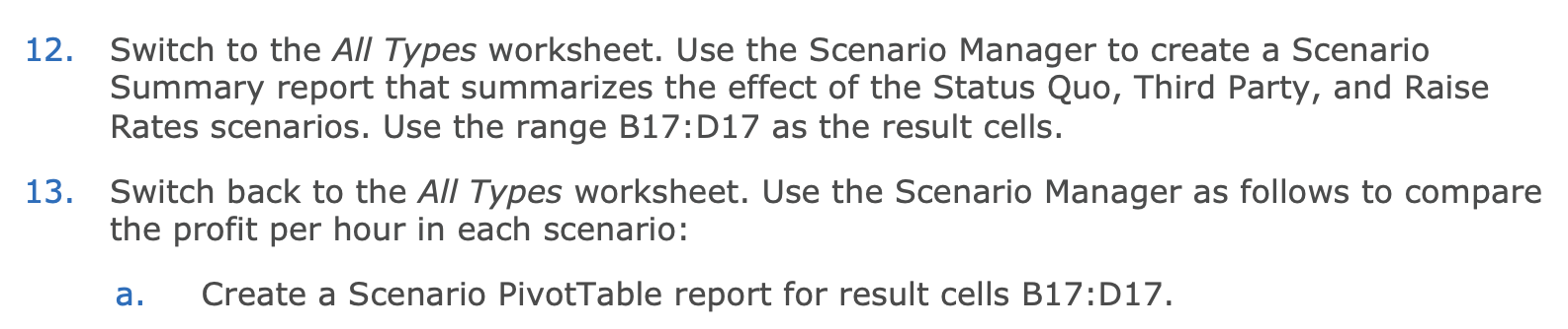create a Scenario Summary report that summarizes the effect of the Status