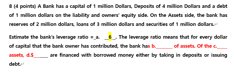 Dollars, Deposits of 4 million Dollars and a debt of 1 million