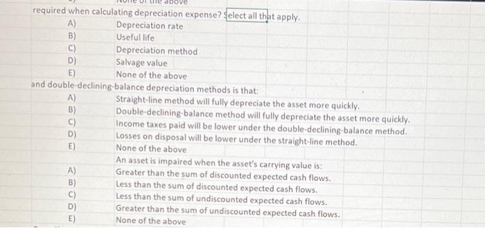 Christopher is already 19 required when calculating depreciation expense? select all