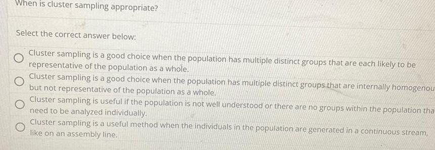 sampling is a good choice when the population has multiple distinct groups