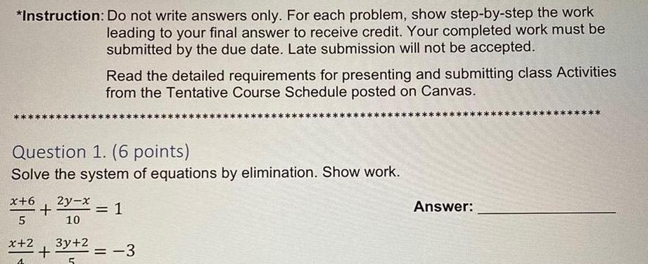 by step the work leading to your final answer to receive credit