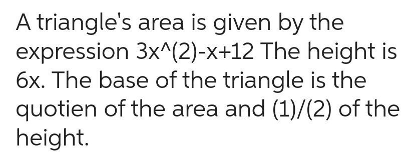  A triangle s area is given by the expression 3x 2