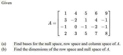  Given[ 1 4 5 6 9][ 3 -2 1 4 -1