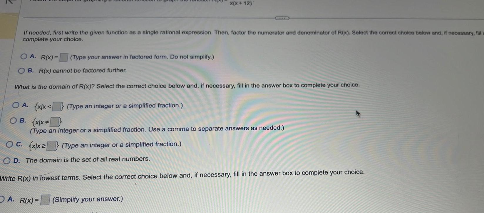 expression Then factor the numerator and denominator of R x Select the