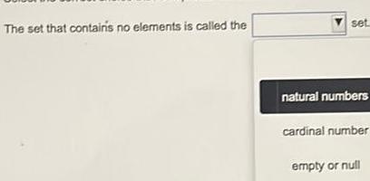 The set that nntair;s no elements is catted the naturd rwrrbers cardinal