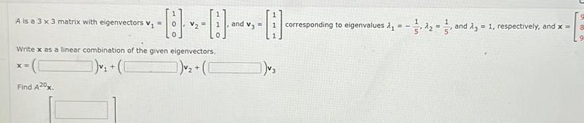  A is a 3 x 3 matrix with eigenvectors v Write
