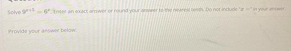 answer to the nearest tenth Do not include in your answer Provide