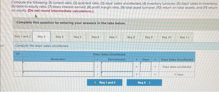Income $ 29,768 Required: Compute the following: (1) current ratio, (2) acid-test