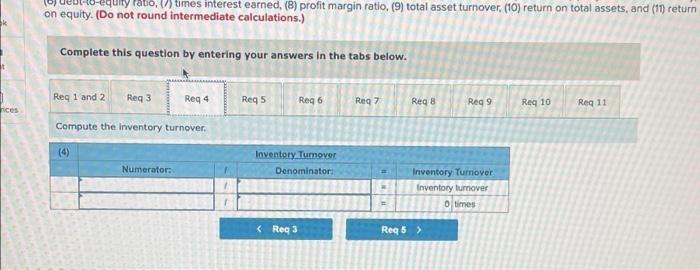 ratio, (3) days' sales uncollected, (4) inventory turnover (5) days' sales in