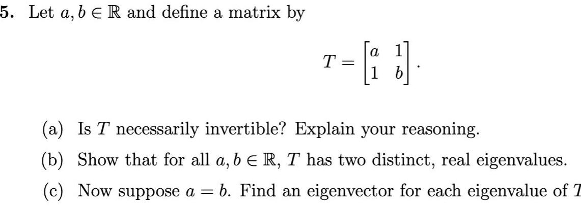 a 1 T E b a Is T necessarily invertible Explain your