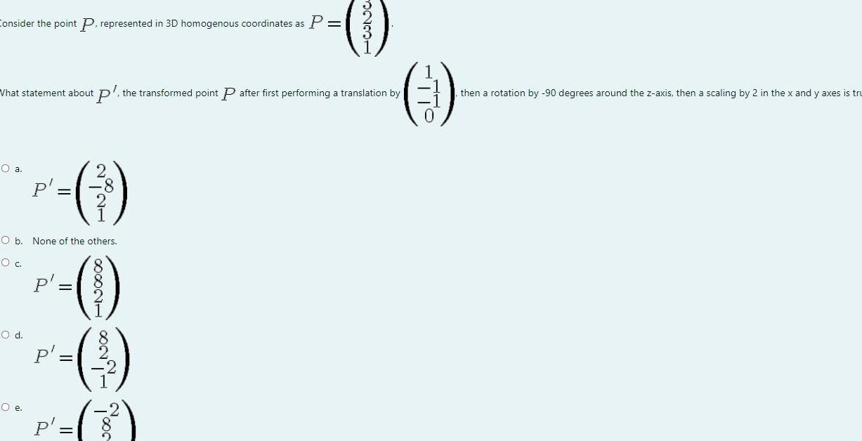 What statement about p the transformed point P after first performing a