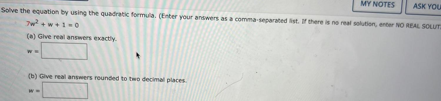 answers as a comma separated list If there is no real solution