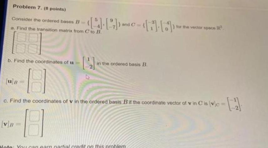 the transition matrix from C to B 188 b Find the coordinates