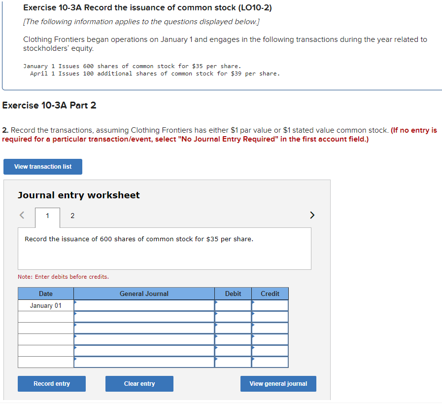 Record the transactions, assuming Clothing Frontiers has no-par common stock. (If no