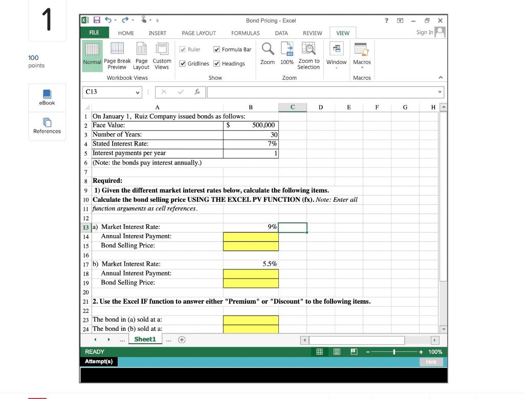 interest rates using Excel's Present Value functions. Use the information included in