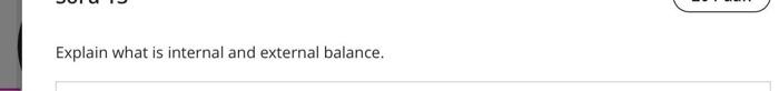 Explain what is internal and external balance.