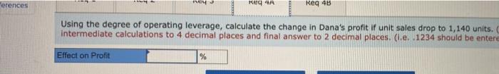1,520 rosettes. 4a. Using the degree of operating leverage, calculate the change