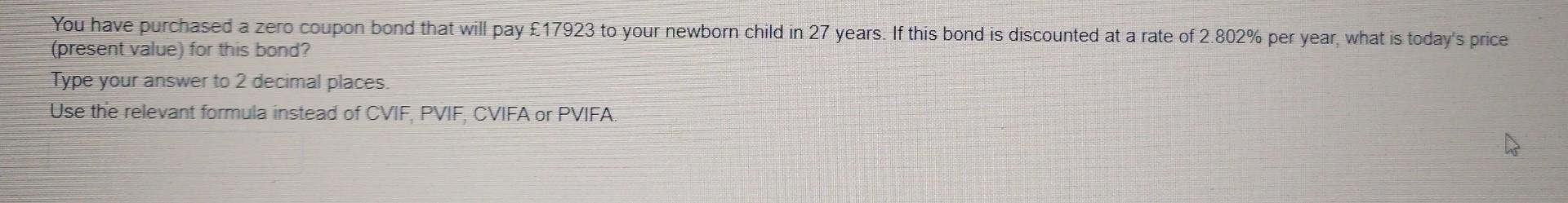 to your newborn child in 27 years. If this bond is discounted