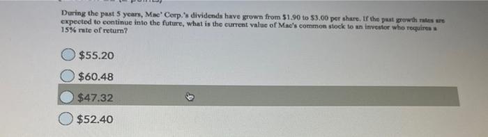  During the past 5 years, Mae' Corp. ' dividends have grown