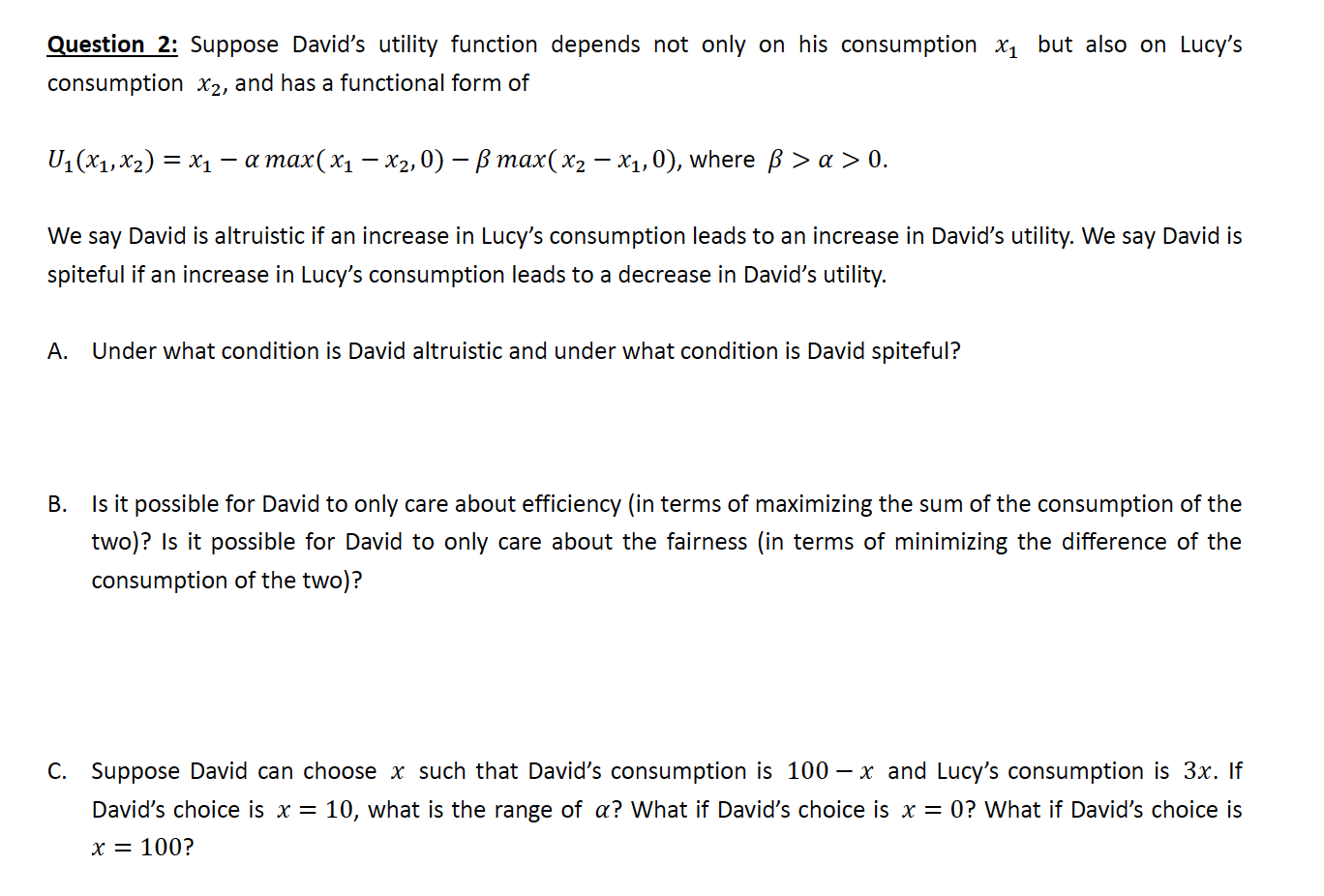  Question 2: Suppose David's utility function depends not only on his