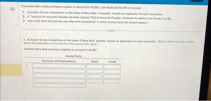  please please help me Consultant Barry Bald purchased supplies on account