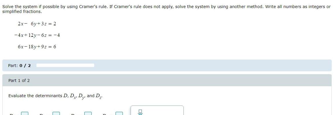  Solve the system if possible by using Cramer s rule If
