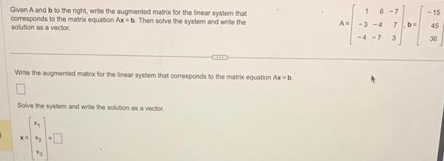  Given A and b to the right write the augmented matrix