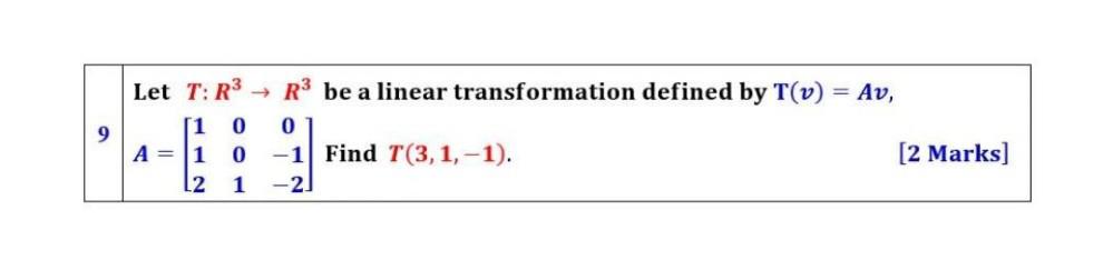 Let T: R³? R³ be a linear transformation defined by T(v)