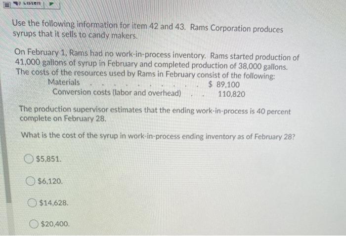 for item 42 and 43. Rams Corporation produces syrups that it sells