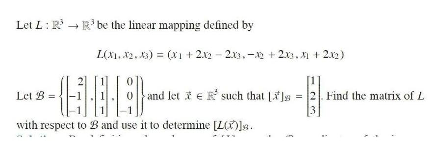 Let L R R be the linear mapping defined by Let