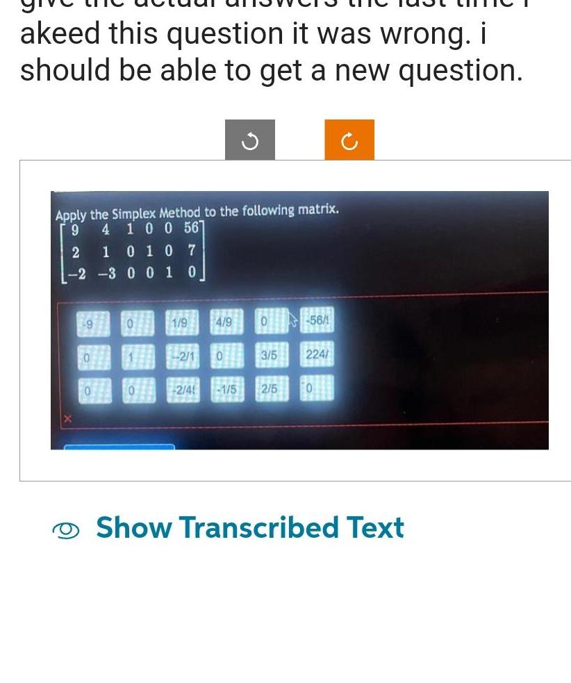 get a new question Apply the Simplex Method to the following matrix