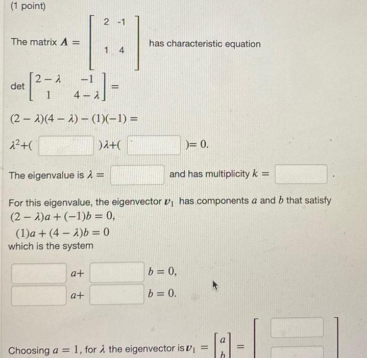 1 point The matrix A 2 1 1 det 2 1