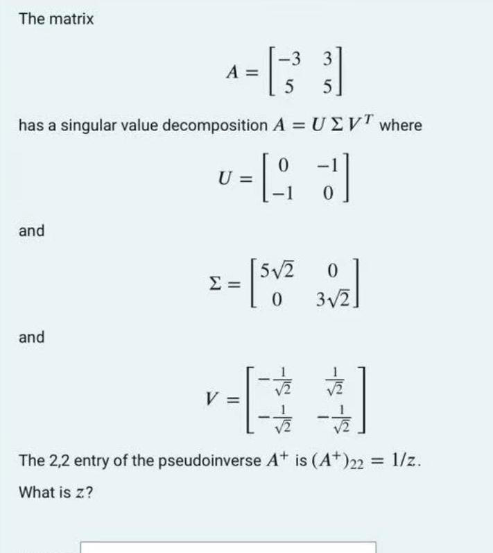 The matrix 3 3 3 5 5 has a singular value