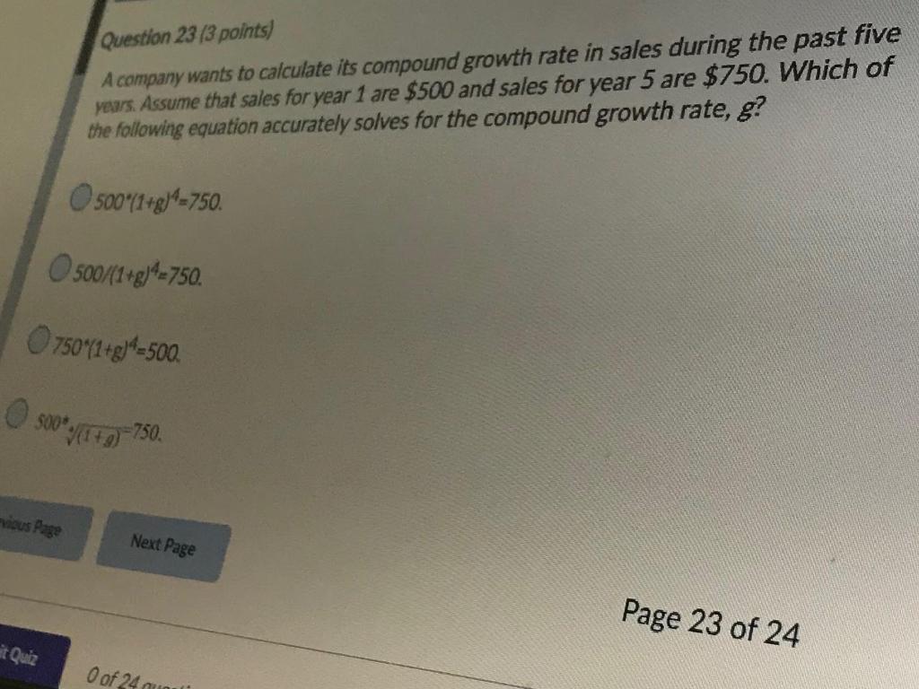  Question 23 (3 points) A company wants to calculate its compound