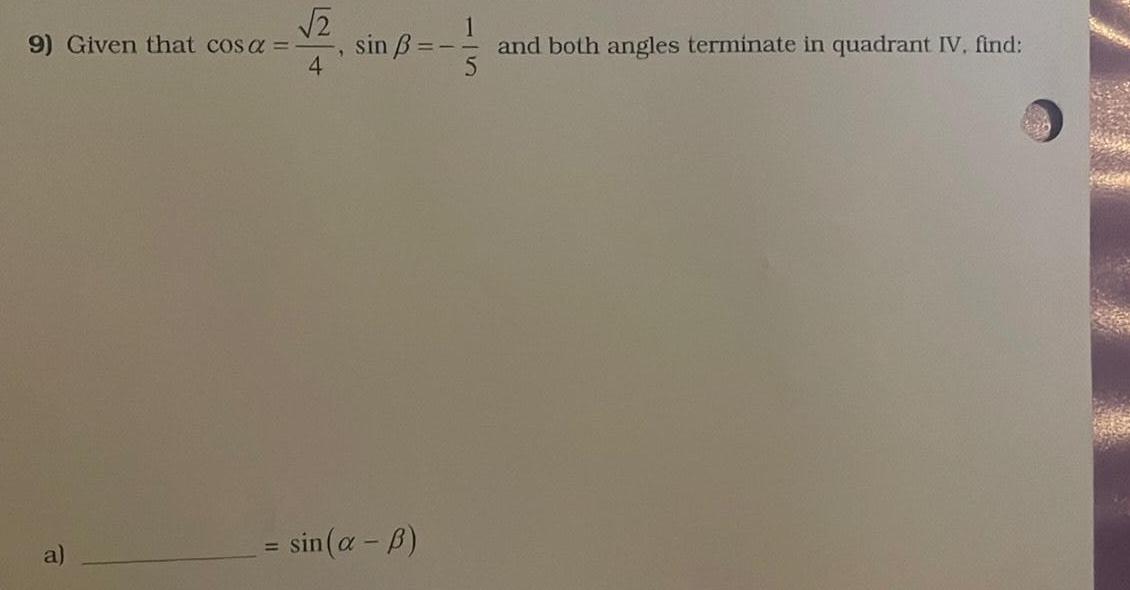 b 15 and both angles terminate in quadrant IV find