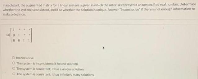 given in which the asterisk represents an unspecified real number Determine whether
