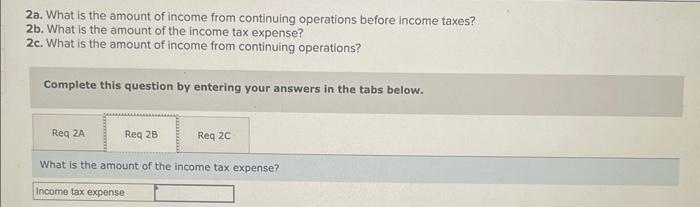 amount of income from continuing operations? Complete this question by entering your
