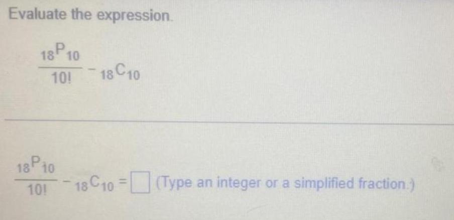 Evaluate the expression iTvpe an integer or a simplified fraction )