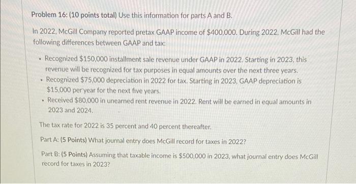 and B. In 2022, McGill Company reported pretax GAAP income of $400,000.