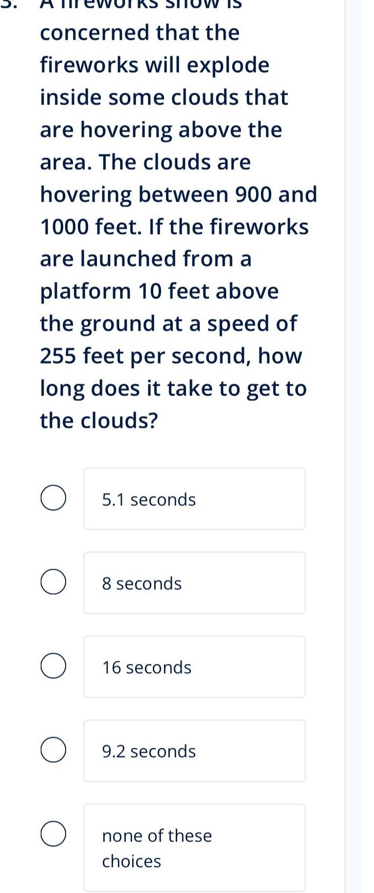  concerned that the fireworks will explode inside some clouds that are