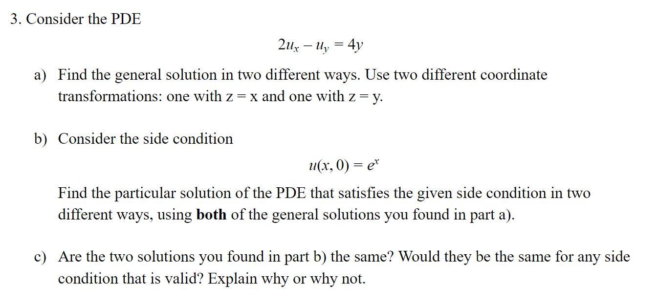 3. Consider the PDE 2. - 1 = 4y a) Find