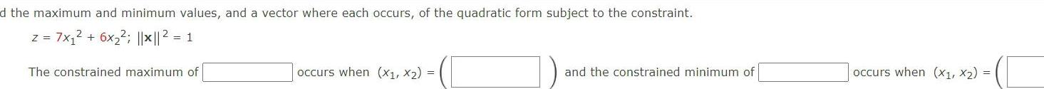 occurs of the quadratic form subject to the constraint Z 7x 6x