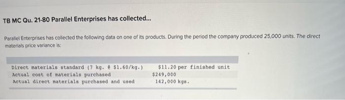 TB MC Qu. 21-80 Parallel Enterprises has collected... Parallel Enterprises has
