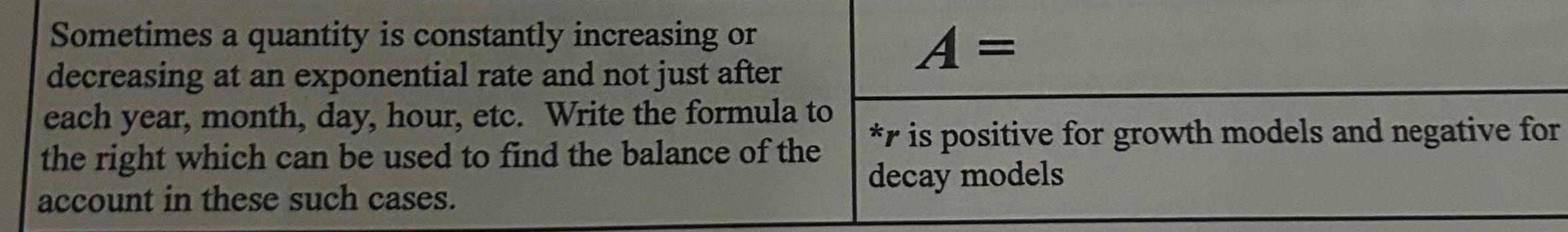 Sometimes a quantity is constantly increasing or decreasing at an exponential