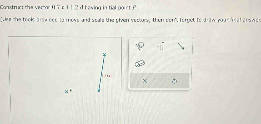 point P Use the tools provided to move and scale the given